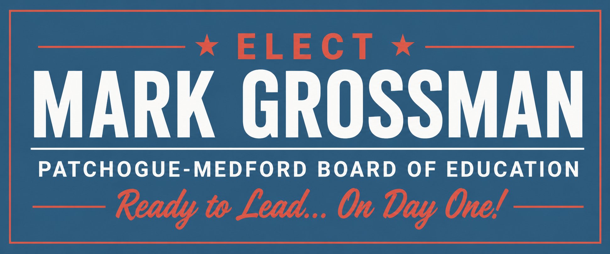 Mark Grossman for Patchogue-Medford Board of Education